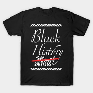 Black History Month 24/7/365 african american T-Shirt